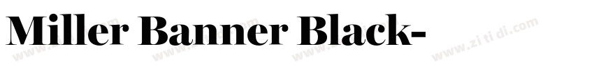 Miller Banner Black字体转换 Miller Banner Black字体转换